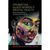 Promoting Black Women's Mental Health - Paperback