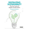 Digitalizing Sustainability: The Five Forces of Digital Transformation - Paperback
