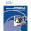 Best Practices for Hospital-Based First Receivers of Victims from Mass Casualty Incidents Involving the Release of Hazardous Substances - Paperback
