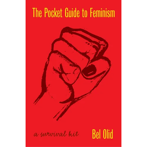 The Pocket Guide to Feminism: A Survival Kit - Hardcover