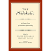 The Philokalia: A Classic Text of Orthodox Spirituality - Paperback
