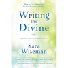 Writing the Divine: How to Use Channeling for Soul Growth & Healing - Paperback