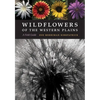 Wildflowers of the Western Plains: A Field Guide - Paperback