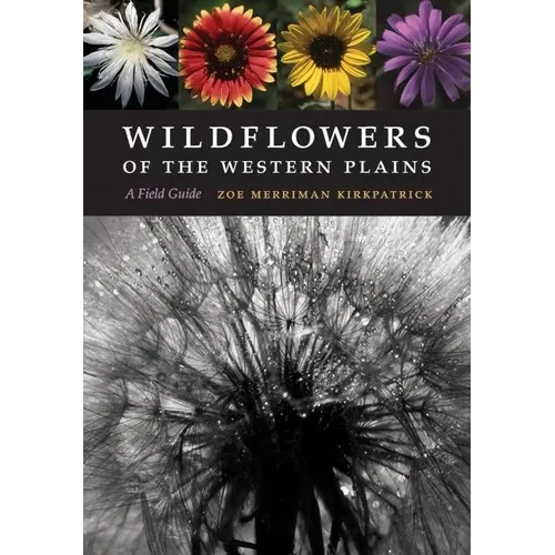 Wildflowers of the Western Plains: A Field Guide - Paperback