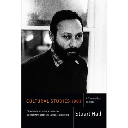 Cultural Studies 1983: A Theoretical History - Paperback