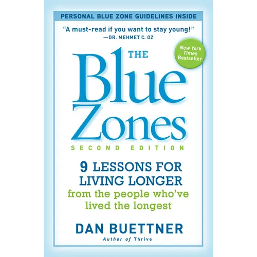 The Blue Zones: 9 Lessons for Living Longer from the People Who've Lived the Longest - Paperback