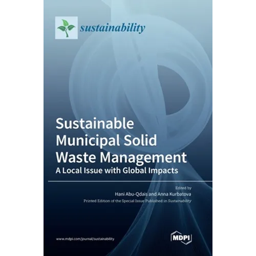 Sustainable Municipal Solid Waste Management: A Local Issue with Global Impacts - Hardcover
