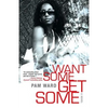 Want Some, Get Some - Paperback