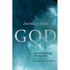 Intimacy with God: An Invitation to Prayer - Paperback