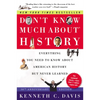 Don't Know Much About(r) History [30th Anniversary Edition]: Everything You Need to Know about American History But Never Learned - Paperback