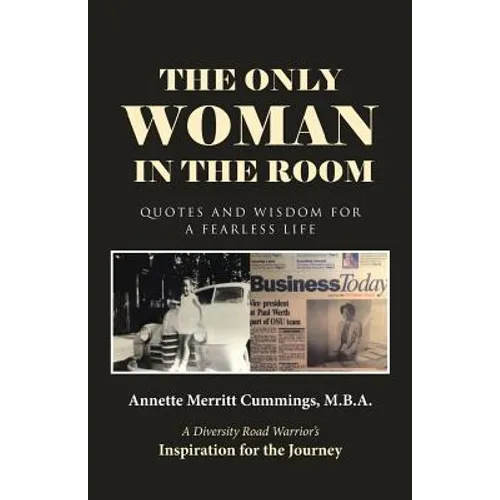 The Only Woman in the Room: Quotes and Wisdom for a Fearless Life - Paperback