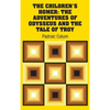 The Children's Homer: The Adventures of Odysseus and the Tale of Troy - Hardcover