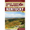 Best Tent Camping: Kentucky: Your Car-Camping Guide to Scenic Beauty, the Sounds of Nature, and an Escape from Civilization - Hardcover