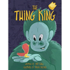 The Thing King - Hardcover