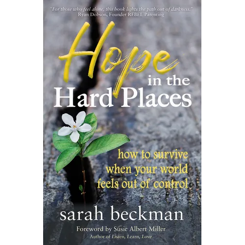 Hope in the Hard Places: How to Survive When Your World Feels Out of Control - Paperback