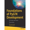 Foundations of Pygtk Development: GUI Creation with Python - Paperback