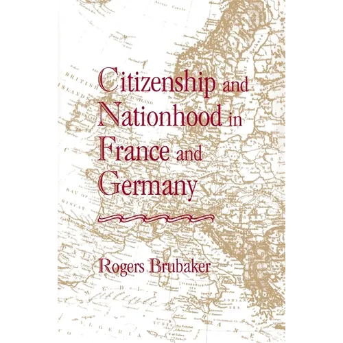 Citizenship and Nationhood in France and Germany - Paperback