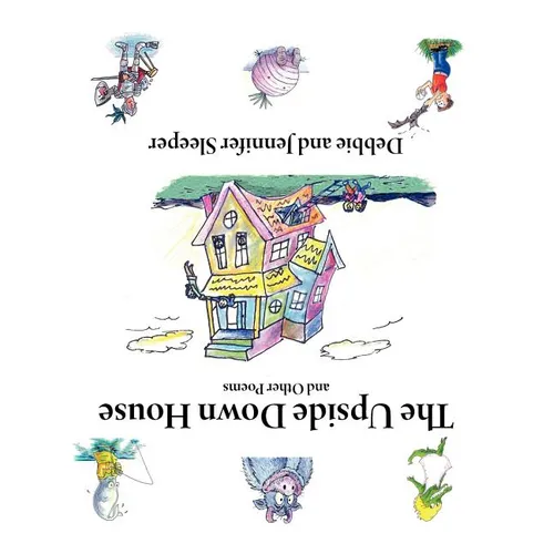 The Upside Down House and Other Poems - Paperback