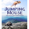 Jumping Mouse: A Native American Legend of Friendship and Sacrifice - Hardcover