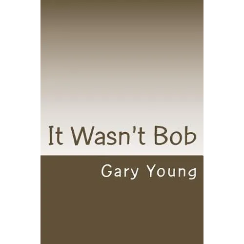 It Wasn't Bob - Paperback