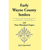 Early Wayne County [New York] Settlers and Their Rhineland Origins - Paperback