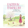 Easter in Ramallah: A story of childhood memories - Paperback