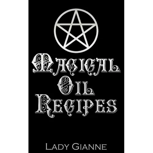 Magical Oil Recipes - Paperback