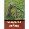 Deadfalls and Snares - Hardcover