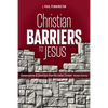 Christian Barriers to Jesus (Revised Edition): Conversations and Questions from the Indian Context - Paperback
