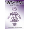 Woman! Heal Thyself - Paperback