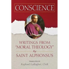 Conscience: Writings from Moral Theology by Saint Alphonsus - Paperback