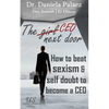The CEO Next Door: How to beat sexism & self doubt to become a CEO - Paperback
