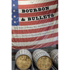 Bourbon and Bullets: True Stories of Whiskey, War, and Military Service - Paperback
