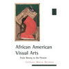 African American Visual Arts: From Slavery to the Present - Paperback