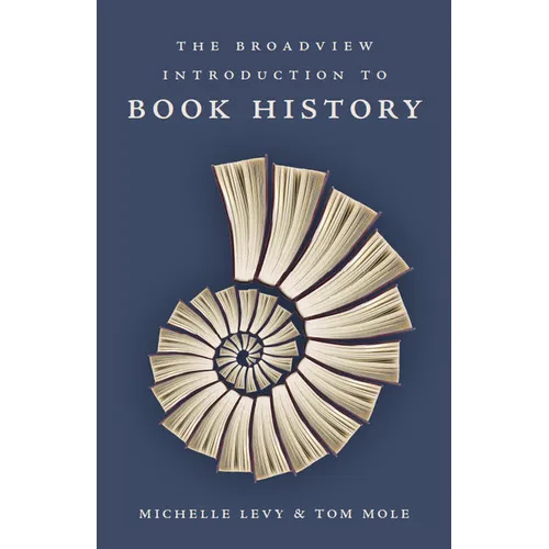 The Broadview Introduction to Book History - Paperback