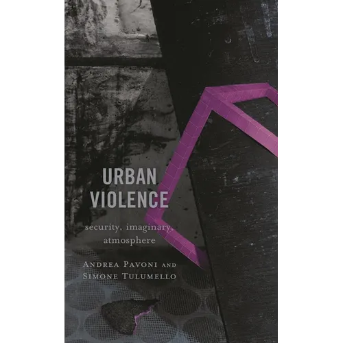 Urban Violence: Security, Imaginary, Atmosphere - Paperback