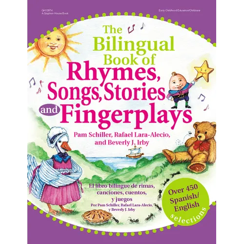 The Bilingual Book of Rhymes, Songs, Stories, and Fingerplays: Over 450 Spanish/English Selections - Paperback