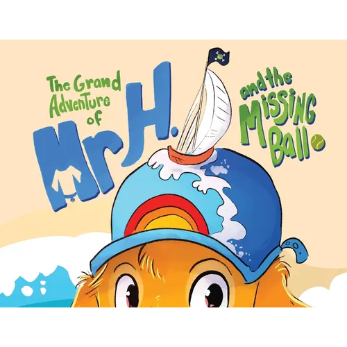 The Grand Adventure of Mr H. and the Missing Ball - Paperback