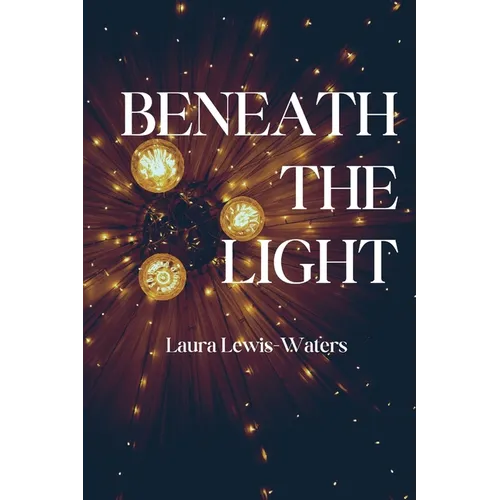 Beneath the Light - Paperback