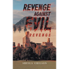 Revenge Against Evil - Hardcover