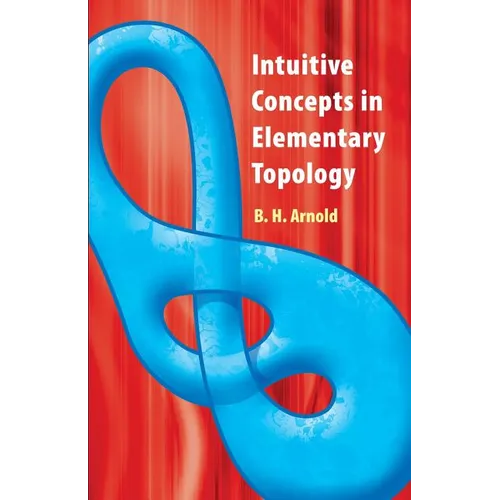 Intuitive Concepts in Elementary Topology - Paperback
