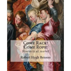 Come Rack! Come Rope! By: Robert Hugh Benson: Historical novel - Paperback