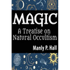 Magic: A Treatise on Natural Occultism: A Treatise on Natural Occultism - Paperback