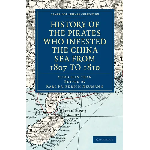 History of the Pirates Who Infested the China Sea from 1807 to 1810 - Paperback