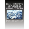Hsin Hsin Ming: Inscription on Faith in Purity of Mind - Paperback