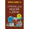 La Maravillosa Medicina de Jorge / George's Marvelous Medicine - Paperback