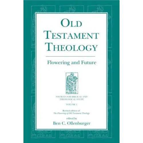 Old Testament Theology: Flowering and Future - Hardcover