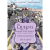 The Queens of Hampton Beach, New Hampshire: The History of the Carnival Queens and Miss Hampton Beach Beauty Pageant, 1915-2015 - Paperback
