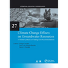 Climate Change Effects on Groundwater Resources: A Global Synthesis of Findings and Recommendations - Paperback