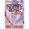 Automatic "Trance" Writing: The Power to Receive Messages From Beyond - Paperback